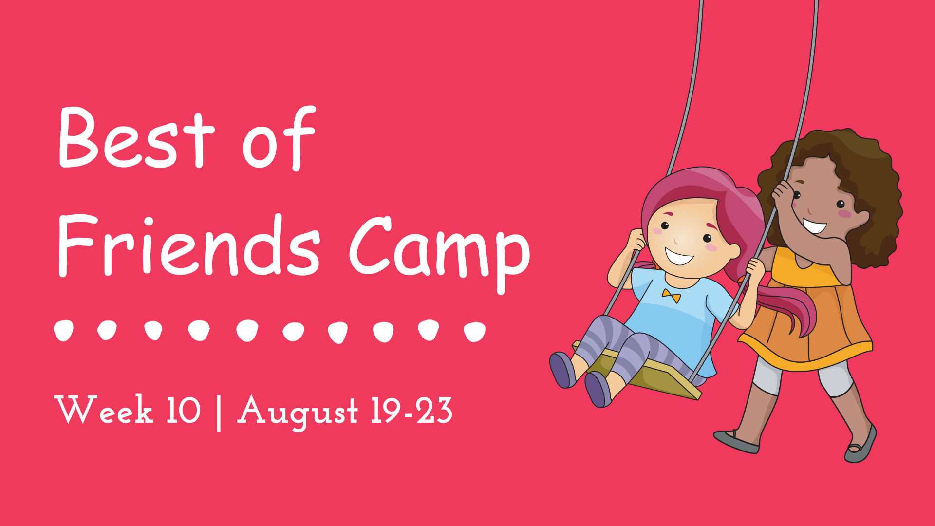 10 SUMMER CAMP 2024: Week 10: Best of Friends Camp OMEGA Gymnastics