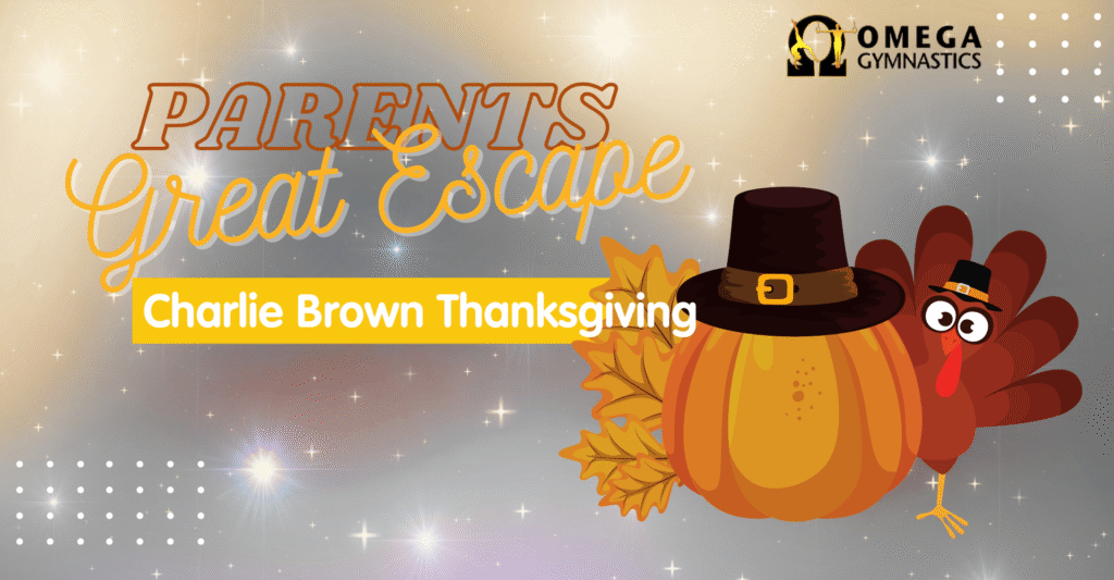 Parent's Great Escape OMEGA Gymnastics halloween PGE CHARLIE BROWN THANKSGIVING Parent's Great Escape OMEGA Gymnastics